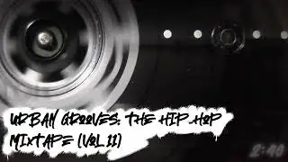 Urban Grooves: The Hip Hop Mixtape (том 11) Классические Биты Хип-Хопа для знакомства с Boom Bap