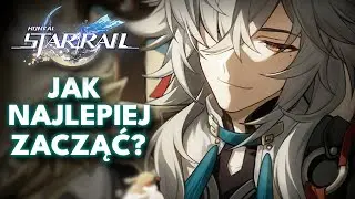 MUSISZ TO WIEDZIEĆ! PORADY NA START HONKAI: STAR RAIL | TAMAE