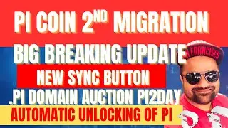 Pi Coin 2nd Migration | Pi Coin New Sync Button In App | .Pi Domain And Pi2Day | @Digitalgold22