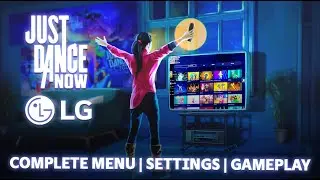 Just Dance Now [LG TV VERSION] | Complete Menu / Settings / Gameplay