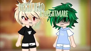 Deku had a nightmare [] BKDK/bakudeku [] 