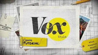 Как создавать потрясающие интро в стиле Vox в Canva