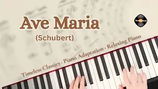 Ave Maria (Schubert) &middot; Timeless Classics &middot;Songs Without Words  | Relaxing Piano | Tonepoem