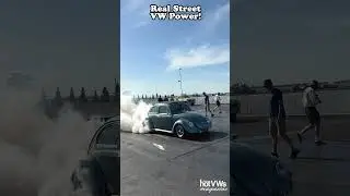 Holy Smoke! Real Street VW Power!