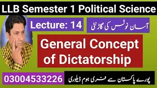 Llb semester 1 Political Science| General Concept of Dictatorship| Dictatorship| 