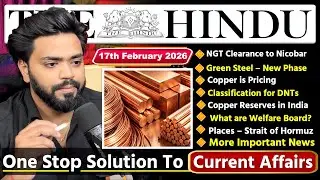 17 February  2026 | The Hindu Newspaper Analysis Today | Editorial Analysis  | Current Affairs Today
