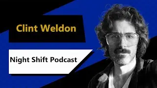 #UFOB [PODCAST] Clint Weldon of Night Shift Podcast
