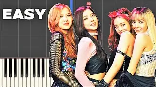 Blackpink - Kill this love (Easy Piano Tutorial)
