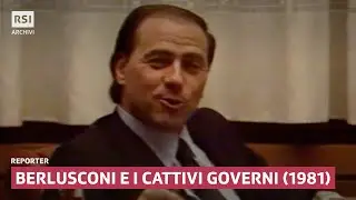 Berlusconi e i cattivi governi (1981) | Reporter | RSI ARCHIVI