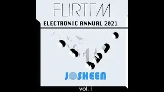 FlirtFM Electronic Annual 2021 - Josheen - Vol i
