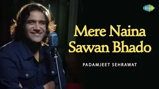 Mere Naina Sawan Bhado | Padamjeet Sehrawat | Lata Mangeshkar | Saregama Open Stage