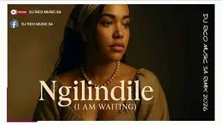 Ngilindile Intro vision - Dj Rico Music SA Remix 
