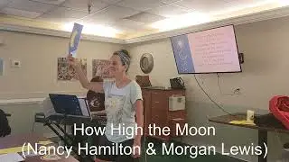 How High the Moon (Nancy Hamilton & Morgan Lewis) (Sun, Moon, & Stars at MMM)