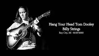 Hang Your Head Tom Dooley -Billy Strings