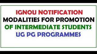 IGNOU Exam 2020 latest news Notification, Modalities Promotion of Intermediate Students Promote Form