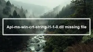 how to fix Api-ms-win-crt-string-l1-1-0.dll missing file - Windows 10 ( 3 Methods)