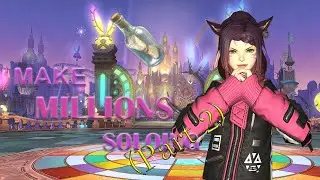 Soloing Endwalker Maps for Millions of Gil (Part 2) - No Crafting No Gathering