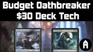 Ashiok, Dream Render + Living Death | Budget Oathbreaker Deck Tech $30 | Midrange | MTG