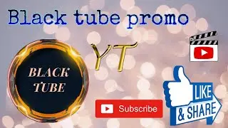Black Tube Promo | Trailer | YT Vlogs #blacktube
