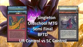 UR Control vs 5c Control - 7pt Singleton - Semi Final - #oldschoolmtg - #mtg9394 - Feb 2024 (93/94)