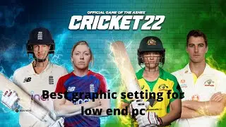 Cricket 22 best graphic settings for best| Best setting for 30+fps