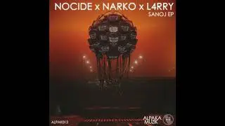 Nocide & L4RRY - Bla Haj (Original Mix)