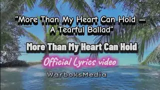 More Than My Heart Can Hold ( lyrics ) Classic Pop Ballad | WarboksMedia 