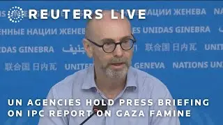 LIVE: UN agencies hold press briefing on IPC report on Gaza