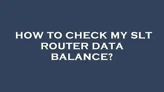 How to check my slt router data balance?