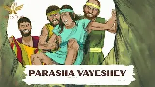 Parasha Vayeshev Part 1
