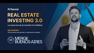 MERGE BUENOS AIRES | MARZO '25: Real Estate Investing 3.0