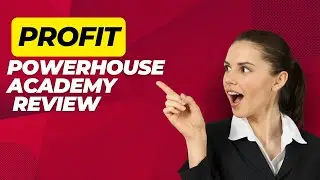 Profit Powerhouse Academy Review: Your Key to Unlocking Success