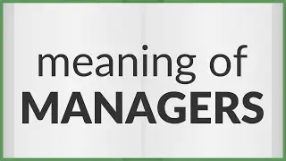 Managers | meaning of Managers