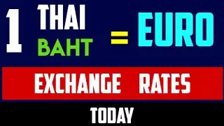 1 THAI BAHT TO EURO EXCHANGE RATES TODAY TODAY 23 June 2024