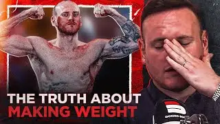 THE TRUTH ABOUT MAKING WEIGHT | George Groves Opens Up On Dangers Of Making Weight & Dehydration