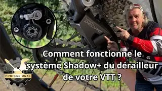 Comment fonctionne le syst&egrave;me Shadow+ Shimano ?