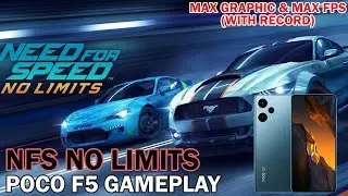 NFS NO LIMITS ON POCO F5 MAX GRAPHIC & MAX FPS SETTING WITH RECORD - NFS NO LIMITS POCO F5