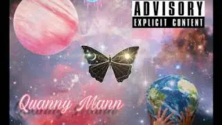 Quanny Mann- Another Love Song (Official Audio) (Butterfly Effect)