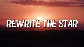 Rewrite The Stars - James Arthur (Lyrics) || jaymes Young, Ed Sheeran... (MixLyrics)