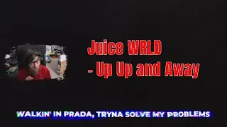 FIRST TIME HEARING - Juice WRLD - Up Up and Away (REACTION!!!)