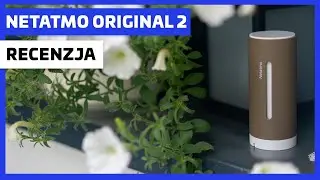Nowy gen popularnej stacji pogodowej Netatmo Original (recenzja, test)