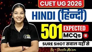 CUET Hindi Language 501 Most Expected MCQ - 10 | CUET UG 2026 Language Free Class by Shweta Ma'am