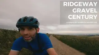 Riding a Century on The Ridgeway - Is it my ultimate, gravel bike challenge?