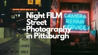 Night FILM Street Photography in Pittsburgh