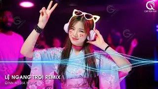 Lệ Ngang Trời Remix (Bản Hot TikTok) - Tình Yêu Ấy Anh Rất Tôn Thờ Remix ♫ Nhạc Trẻ Remix TikTok