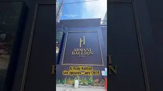 Armani Hallson Site Updates - July, 2025 #armanihallson #armanihallsonklcc #阿曼尼浩鑫 #armanideveloper