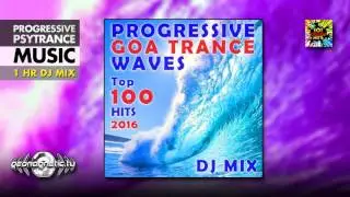 Progressive Goa Trance Waves Top 100 Hits 2016&nbsp;DJ Mix - tc586 (101 Dance Hits)