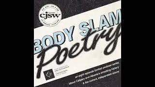 Body Slam Poetry - Episode 6 - LIVING THE GIMMICK