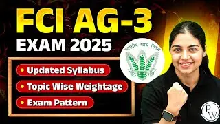 FCI AG - 3 Recruitment 2025 | AG-3 Updated Syllabus | Topic Wise Marks Distribution