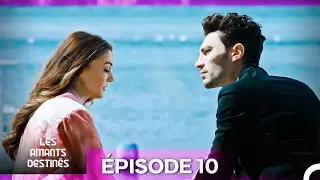 Les Amants Destin&eacute;s &Eacute;pisode 10 (Version Longue) (Doublage en Fran&ccedil;ais)